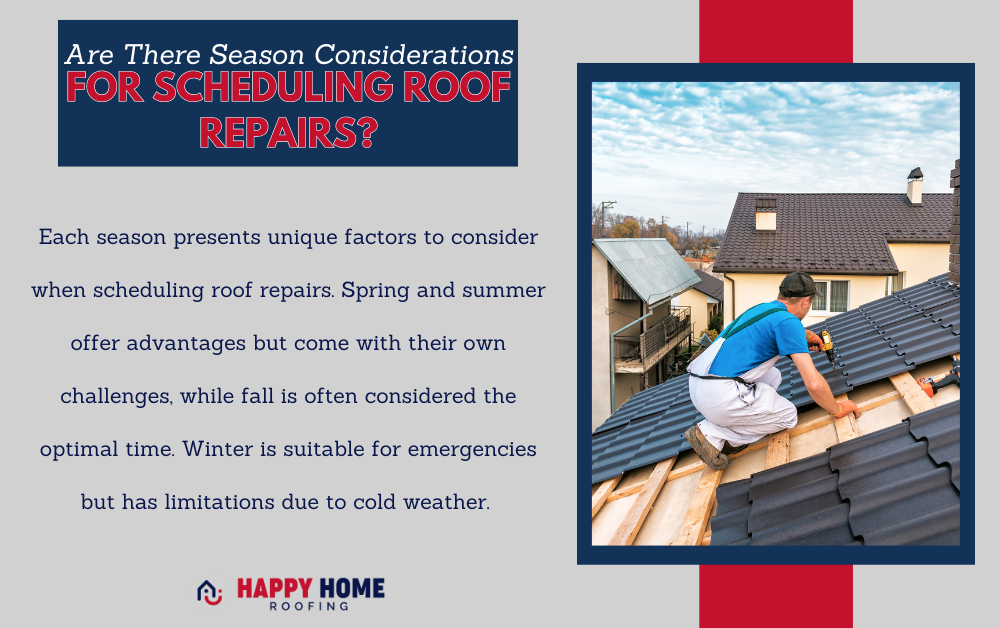 Are There Seasonal Considerations for Scheduling Roof Repairs?