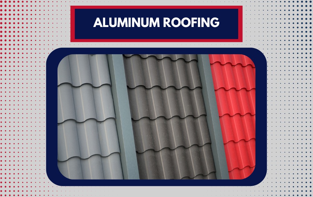 The Benefits of Aluminum Roofing